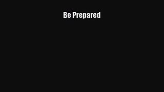 Be Prepared [Read] Online