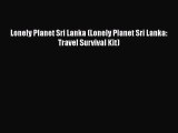 Lonely Planet Sri Lanka (Lonely Planet Sri Lanka: Travel Survival Kit) [PDF Download] Online