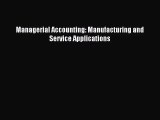 [PDF Download] Managerial Accounting: Manufacturing and Service Applications [PDF] Full Ebook