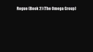[PDF Download] Rogue (Book 2) (The Omega Group) [Read] Full Ebook