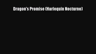 [PDF Download] Dragon's Promise (Harlequin Nocturne) [Read] Full Ebook