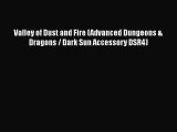 Valley of Dust and Fire (Advanced Dungeons & Dragons / Dark Sun Accessory DSR4) [Download]
