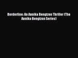 [PDF Download] Borderline: An Annika Bengtzon Thriller (The Annika Bengtzon Series) [PDF] Full