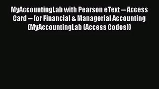 [PDF Download] MyAccountingLab with Pearson eText -- Access Card -- for Financial & Managerial