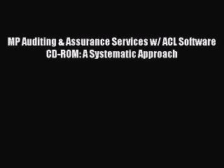 Télécharger la video: [PDF Download] MP Auditing & Assurance Services w/ ACL Software CD-ROM: A Systematic Approach