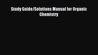 [PDF Download] Study Guide/Solutions Manual for Organic Chemistry [PDF] Online