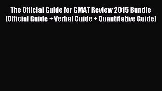 [PDF Download] The Official Guide for GMAT Review 2015 Bundle (Official Guide + Verbal Guide