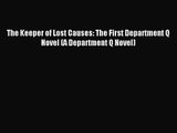 [PDF Download] The Keeper of Lost Causes: The First Department Q Novel (A Department Q Novel)