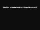 [PDF Download] The Sins of the Father (The Clifton Chronicles) [Read] Full Ebook