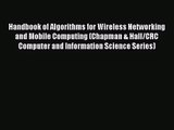 [PDF Download] Handbook of Algorithms for Wireless Networking and Mobile Computing (Chapman