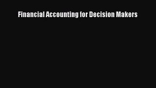 [PDF Download] Financial Accounting for Decision Makers [PDF] Online