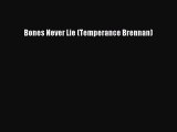 [PDF Download] Bones Never Lie (Temperance Brennan) [Download] Full Ebook