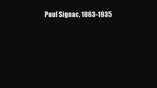 PDF Download Paul Signac 1863-1935 Read Online