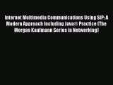 [PDF Download] Internet Multimedia Communications Using SIP: A Modern Approach Including Java®