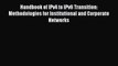 [PDF Download] Handbook of IPv4 to IPv6 Transition: Methodologies for Institutional and Corporate