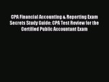 [PDF Download] CPA Financial Accounting & Reporting Exam Secrets Study Guide: CPA Test Review