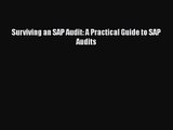 [PDF Download] Surviving an SAP Audit: A Practical Guide to SAP Audits [Download] Full Ebook
