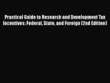 [PDF Download] Practical Guide to Research and Development Tax Incentives: Federal State and