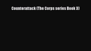 [PDF Download] Counterattack (The Corps series Book 3) [Read] Online