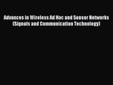 [PDF Download] Advances in Wireless Ad Hoc and Sensor Networks (Signals and Communication Technology)