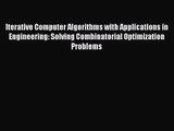 [PDF Download] Iterative Computer Algorithms with Applications in Engineering: Solving Combinatorial