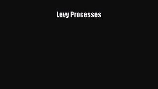 [PDF Download] Levy Processes [PDF] Online