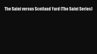 [PDF Download] The Saint versus Scotland Yard (The Saint Series) [PDF] Online