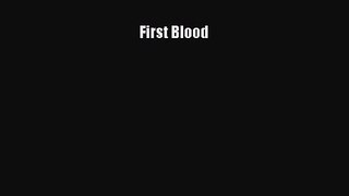 [PDF Download] First Blood [PDF] Full Ebook