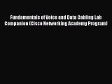 [PDF Download] Fundamentals of Voice and Data Cabling Lab Companion (Cisco Networking Academy