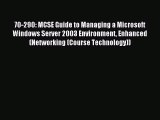 [PDF Download] 70-290: MCSE Guide to Managing a Microsoft Windows Server 2003 Environment Enhanced