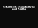 [PDF Download] The Malt Whisky Map of Scotland and Northern Ireland - Folded Map [Download]