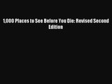 [PDF Download] 1000 Places to See Before You Die: Revised Second Edition [Read] Online