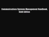 [PDF Download] Communications Systems Management Handbook Sixth Edition [Read] Online