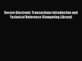 [PDF Download] Secure Electronic Transactions Introduction and Technical Reference (Computing