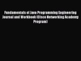 [PDF Download] Fundamentals of Java Programming Engineering Journal and Workbook (Cisco Networking