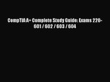 [PDF Download] CompTIA A  Complete Study Guide: Exams 220-601 / 602 / 603 / 604 [PDF] Online