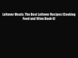 Read Leftover Meals: The Best Leftover Recipes (Cooking Food and Wine Book 4) PDF Free