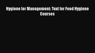 [PDF Download] Hygiene for Management: Text for Food Hygiene Courses [Download] Full Ebook