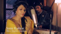 Apni Tasveer by Sonu Kakkar Live Studio Session