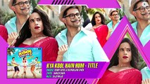 Kyaa Kool Hain Hum 3 Title Track - Full Audio _ Tusshar Kapoor, Aftab Shivdasani & Mandana Karimi