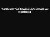 [PDF Download] The Whole30: The 30-Day Guide to Total Health and Food Freedom [PDF] Online