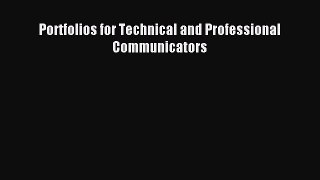 [PDF Download] Portfolios for Technical and Professional Communicators [Read] Online