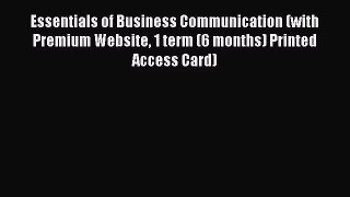 [PDF Download] Essentials of Business Communication (with Premium Website 1 term (6 months)