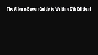 [PDF Download] The Allyn & Bacon Guide to Writing (7th Edition) [Read] Full Ebook
