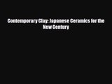 PDF Download Contemporary Clay: Japanese Ceramics for the New Century Download Online