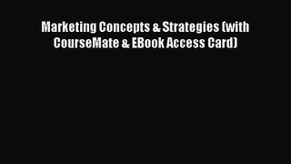 Marketing Concepts & Strategies (with CourseMate & EBook Access Card) [Read] Online
