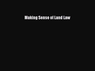 Making Sense of Land Law [PDF] Online