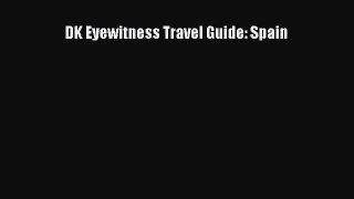 [PDF Download] DK Eyewitness Travel Guide: Spain [Download] Online