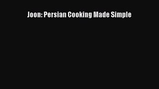 [PDF Download] Joon: Persian Cooking Made Simple [PDF] Online