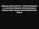 Romance: Brooke and Peter - A Christian Romance as a Love Story: (Romance Christian Romance